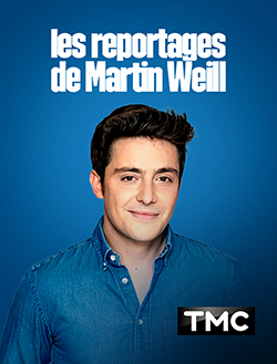 Les Reportages de Martin Weill